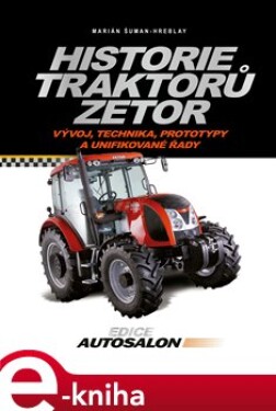 Historie traktorů Zetor Marián Šuman-Hreblay