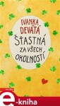 Šťastná za všech okolností