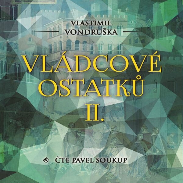 Vládcové ostatků II. - Vlastimil Vondruška