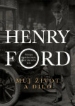 Můj život dílo Henry Ford