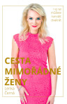 Cesta mimořádné ženy - Lenka Černá