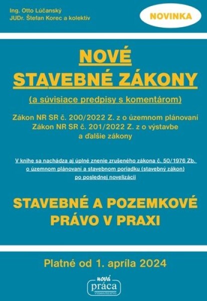 Nové stavebné zákony komentárom súvisiace predpisy