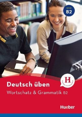 Deutsch üben: Wortschatz Grammatik B2