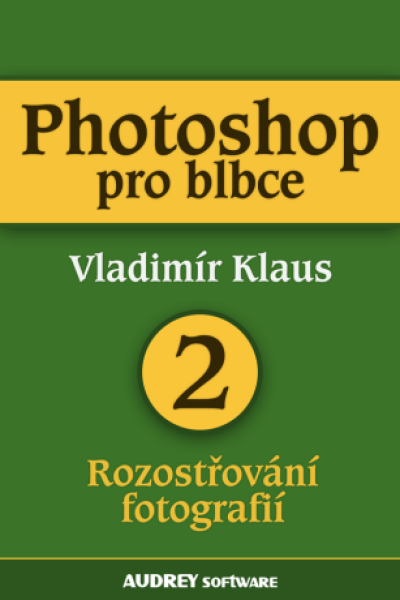 Photoshop pro blbce 2 - Vladimír Klaus - e-kniha