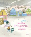 Zimní knížka pro Lucinku Milena Lukešová