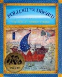 Follow the Dream : The Story of Christopher Columbus - Petr Sís