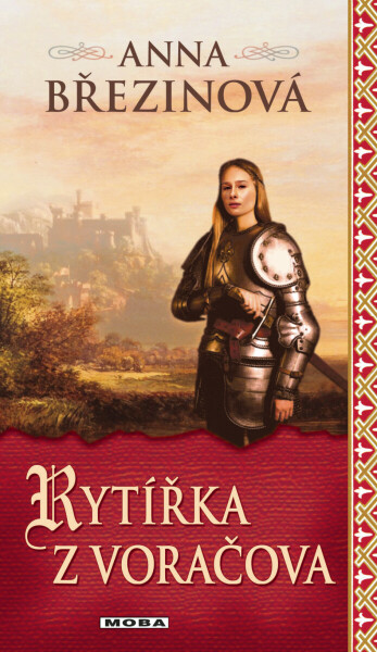 Rytířka z Voráčova - Anna Březinová