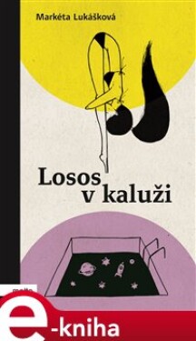 Losos v kaluži - Markéta Lukášková e-kniha