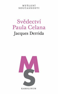 Svědectví Paula Celana - Jacques Derrida