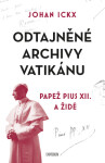 Odtajněné archivy Vatikánu - Johan Ickx - e-kniha