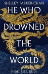 He Who Drowned the World - Shelley Parker-Chan