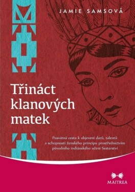 Třináct klanových matek - Jamie Sams