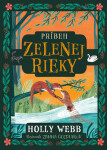 Príbeh Zelenej rieky - Holly Webb