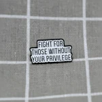 Pinarna.cz Fight for those without your privilege / Bojuj za ty, kteří nemají tvé privilegium