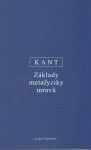 Základy metafyziky mravů Immanuel Kant