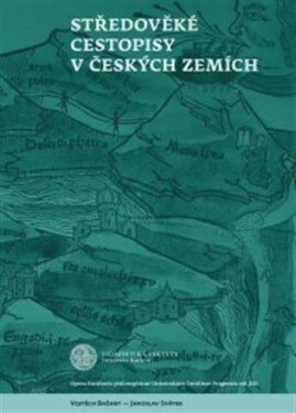 Středověké cestopisy Českých zemích Vojtěch Bažant,