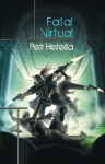 Fatal Virtual - Petr Heteša
