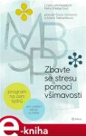 Zbavte se stresu pomocí všímavosti. Program na osm týdnů - Linda Lehrhauptová, Petra Meibertová e-kniha