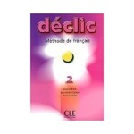 Déclic 2 Livre d'élève - Blanc, J.