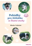 Pohádky pro štěňátka ze Šťastné smečky - Blanka Valdecká