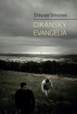 Cikánský evangelia - Štěpán Smolen