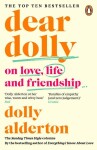 Dear Dolly: On Love, Life and Friendship, the instant Sunday Times bestseller - Dolly Alderton