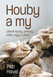 Houby a my - Petr Havel