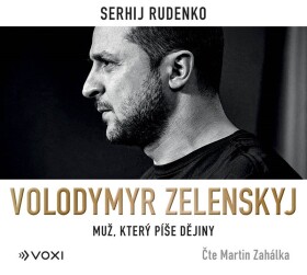 Volodymyr Zelenskyj - Muž, který píše dějiny - CDmp3 (Čte Martin Zahálka) - Sergej Rudenko