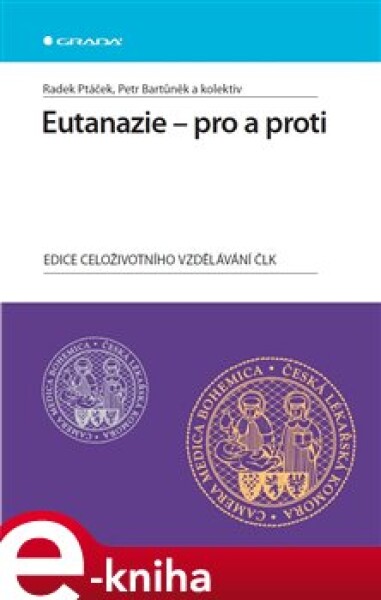 Eutanazie - pro a proti - Radek Ptáček, Petr Bartůněk, kolektiv autorů e-kniha