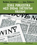 Česká publicistika mezi dvěma světovými válkami Jana Čeňková