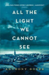 All the Light We Cannot See, 1. vydání - Anthony Doerr