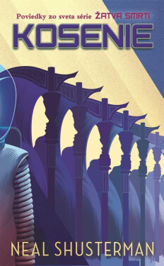 Kosenie - Neal Shusterman