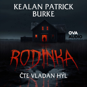 Rodinka - Kealan Patrick Burke - audiokniha