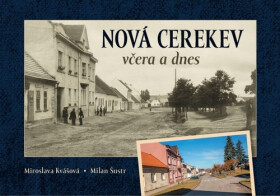Nová Cerekev včera dnes Milan Šustr