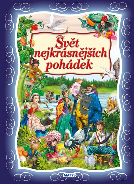 Svět nejkrásnějších pohádek - autorov kolektív