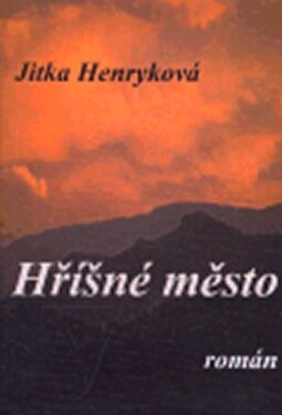 Hříšné město Jitka Henryková