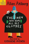 The Man Who Wore All His Clothes Allan Ahlberg