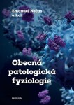 Obecná patologická fyziologie - Emanuel Nečas