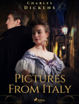 Pictures From Italy - Charles Dickens - e-kniha