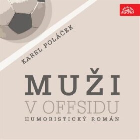 Muži offsidu Karel Poláček audiokniha