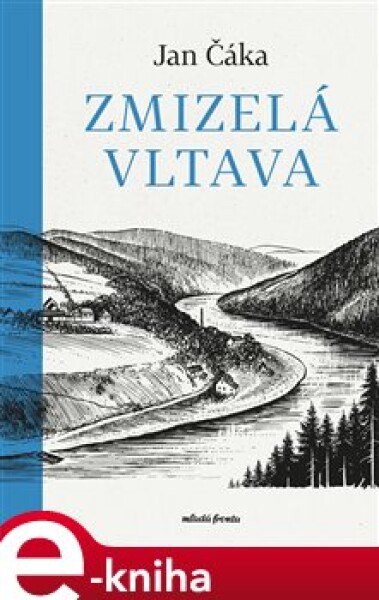 Zmizelá Vltava - Jan Čáka e-kniha