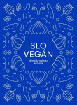 Slovegan Slovenská vegánska kuchárka Nikoleta Kováčová