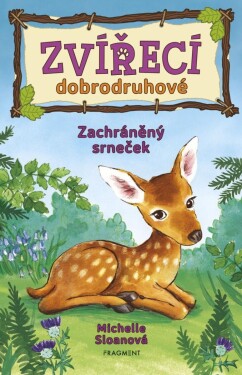 Zvířecí dobrodruhové Zachráněný srneček