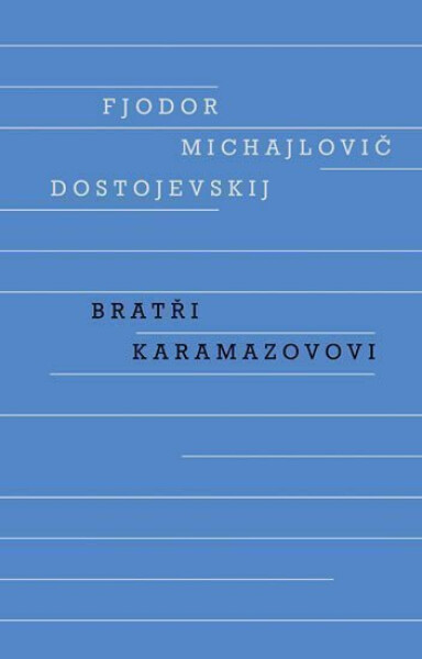 Bratři Karamazovovi, 2. vydání - Fjodor Michajlovič Dostojevskij