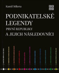 Podnikatelské legendy první republiky jejich