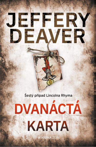 Dvanáctá karta, 4. vydání - Jeffery Deaver