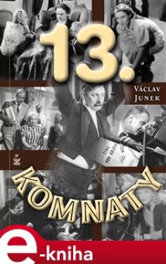 Třinácté komnaty - Václav Junek e-kniha