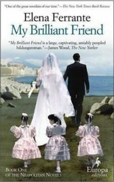 My Brilliant Friend, 1. vydání - Elena Ferrante