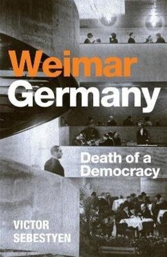Weimar Germany - Victor Sebestyen