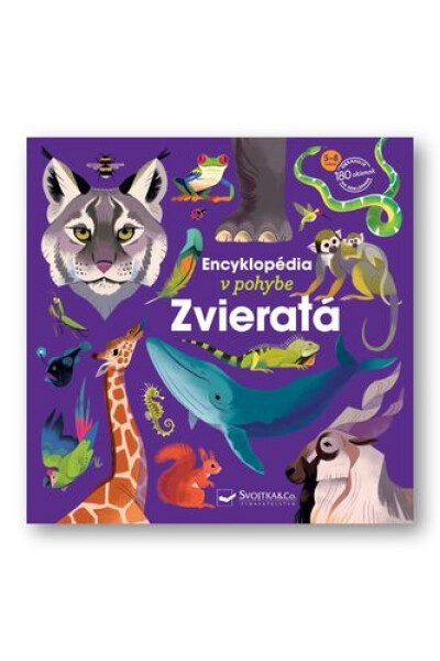 Encyklopédia v pohybe Zvieratá - Lucie Delauney; Emmanuella Kécir-Lepetit